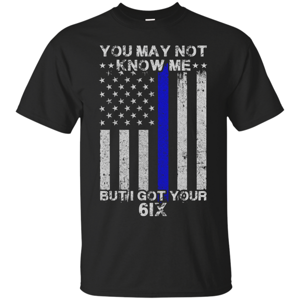 Mechanic - YOU MAY NOT KNOW ME BUT I GOT YOUR 6 POLICE T Shirt & Hoodie