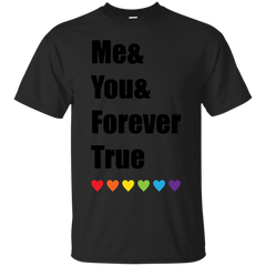 LGBT - Me You Forever True LGBT Pride lgbt T Shirt & Hoodie