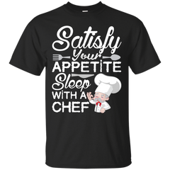 Mom - Satisfy Your Apetite Sleep With A Chef Funny chef T Shirt & Hoodie