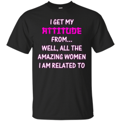 Mom - I got my attitude from girls shirt attitude T Shirt & Hoodie