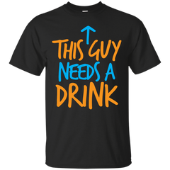 Father - This guy needs a drink workplace T Shirt & Hoodie