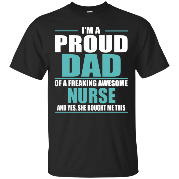 Nurse - Im A Proud Dad nurse T Shirt & Hoodie