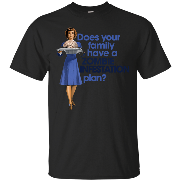 Mom - Does your family have a zombie infestation plan does your family have a zombie infestation plan T Shirt & Hoodie