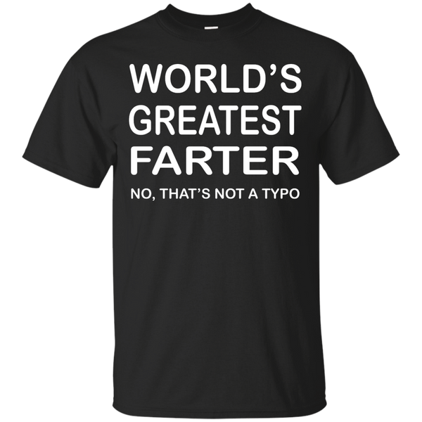 Father - Worlds Greatest Farter funny T Shirt & Hoodie
