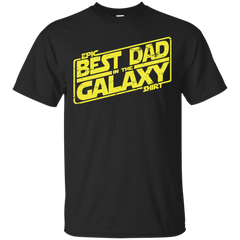 Father - Best Dad in the Galaxy star wars T Shirt & Hoodie