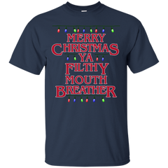 Stranger Things - Merry Christmas Ya Filthy Mouth Breather christmas humor T Shirt & Hoodie