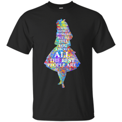 ALICE IN WONDERLAND - Alice in Wonderland Quote T Shirt & Hoodie