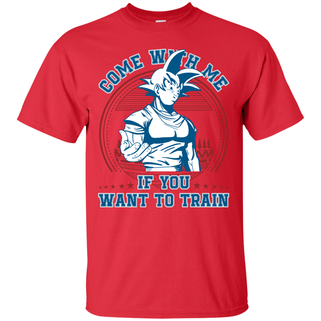 Dragon Ball - Come with me if you want to train arnold schwarzenegger T Shirt & Hoodie