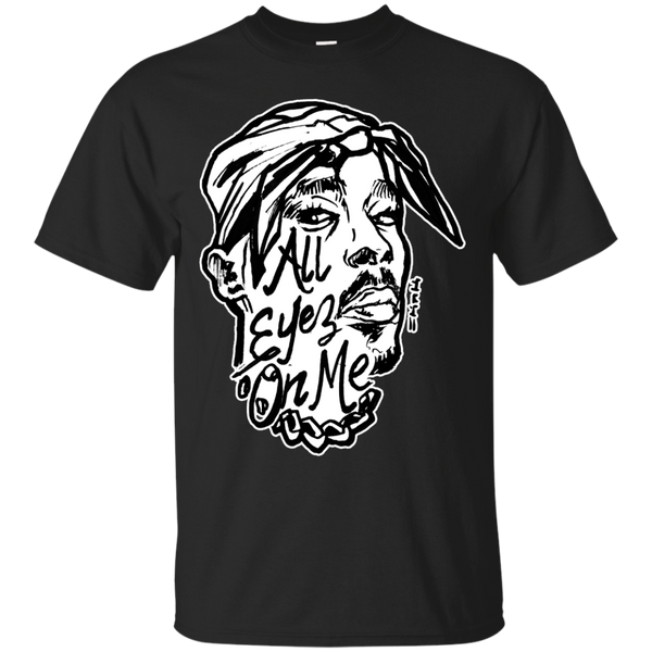 ALL EYEZ ON ME - All Eyez On Me T Shirt & Hoodie