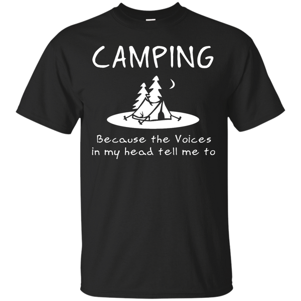 Camping - Camping  Voices in my head camping T Shirt & Hoodie