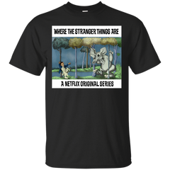 Stranger Things - Where The Stranger Things Are stranger things T Shirt & Hoodie
