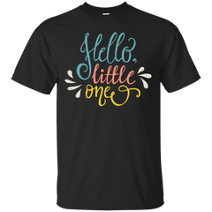 Mom - Hello little one hello little one T Shirt & Hoodie