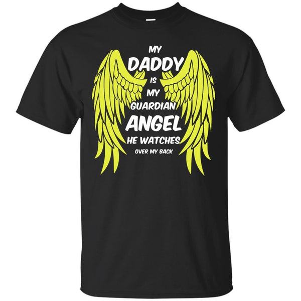 DADDY - My Daddy Is My Guardian Angel T Shirt & Hoodie