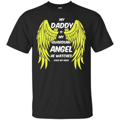 DADDY - My Daddy Is My Guardian Angel T Shirt & Hoodie