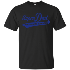 Father - Super Dad  Vice Family Manager Blue family T Shirt & Hoodie