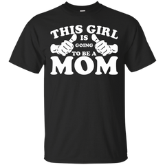 Mother - This Girl Is Going to Be A Mom mama T Shirt & Hoodie