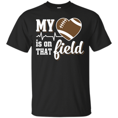 Mechanic - MY HEART IS ON THAT FIELD FOOTBALL T Shirt & Hoodie
