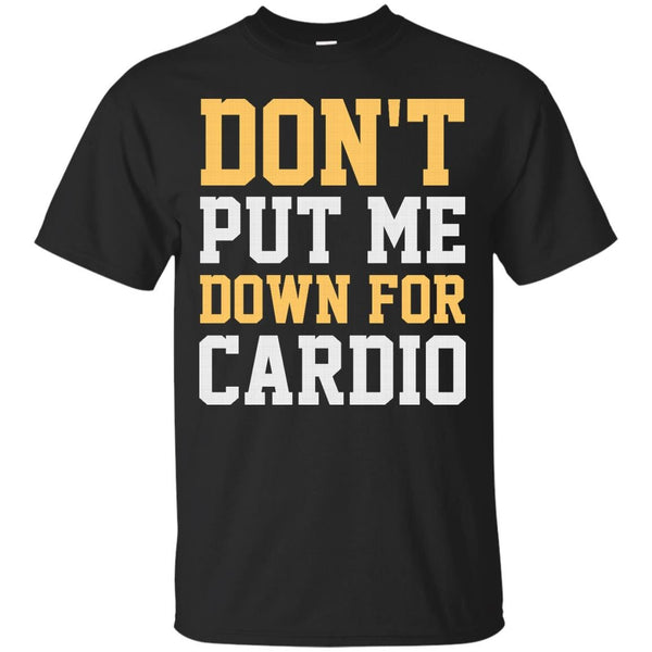 DONT PUT ME DOWN - Dont Put Me Down T Shirt & Hoodie