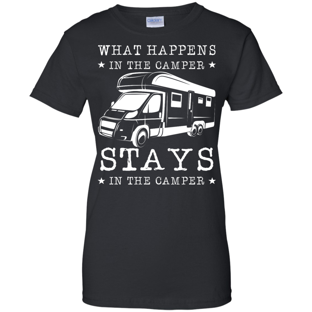 Camping - What Happens In The Camper Stays In The Camper camper t shirt T Shirt & Hoodie