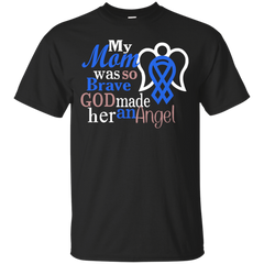 Mom - My Mom Was Brave God Made Her An Angel my mom was brave god made her an angel T Shirt & Hoodie