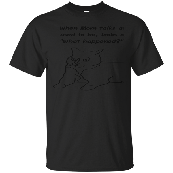 Mom - What Happened cats T Shirt & Hoodie