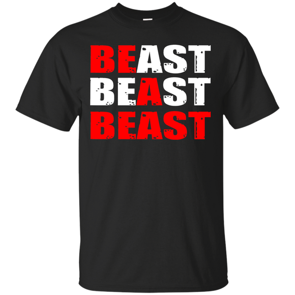 BE A BEAST - Be a Beast T Shirt & Hoodie