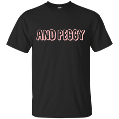 ALEXANDER HAMILTON BROADWAY MUSICAL AND PEGGY SCHUYLER - AND PEGGY T Shirt & Hoodie