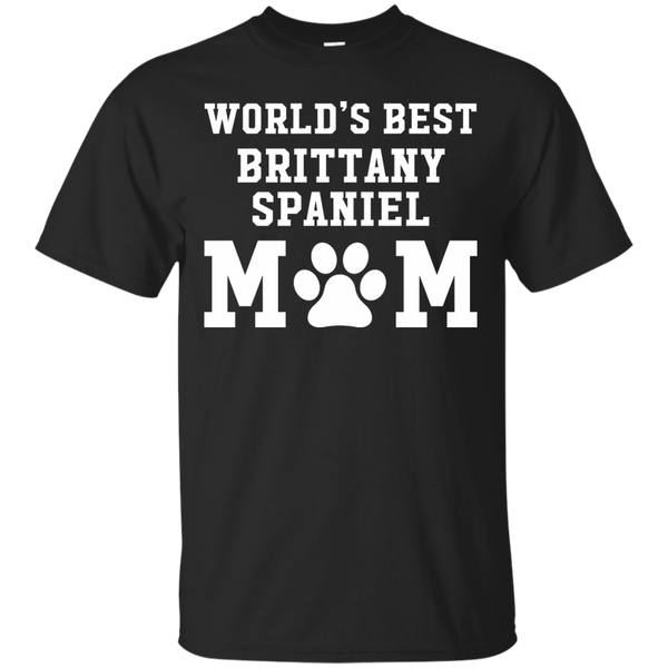 BRITTANY SPANIEL MOM - Worlds Best Brittany Spaniel Mom T Shirt & Hoodie