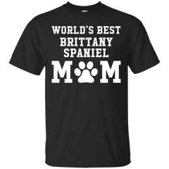 BRITTANY SPANIEL MOM - Worlds Best Brittany Spaniel Mom T Shirt & Hoodie