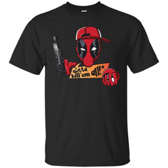 DEADPOOL - Gotta killem all T Shirt & Hoodie