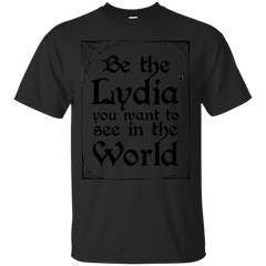 BEETLEJUICE - Be The Lydia You Want To See In The World T Shirt & Hoodie