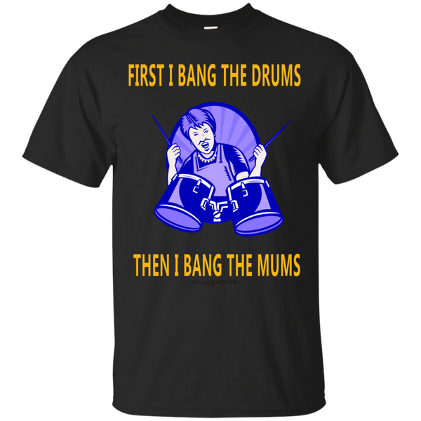 Mom - BANG THE DRUM drum T Shirt & Hoodie