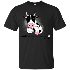 Mother - Only drink your Mothers milk vegan T Shirt & Hoodie