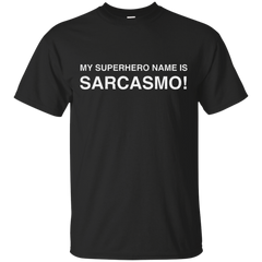 Marvel - Sarcasmo  My superhero name good guy T Shirt & Hoodie