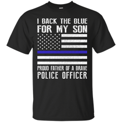 Mechanic - I BACK THE BLUE FOR MY SON POLICE THIN BLUE LINE FOR DAD T Shirt & Hoodie