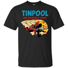Deadpool - TINPOOL AND THE DEADLY TACOS 2 the merc with a mouth T Shirt & Hoodie