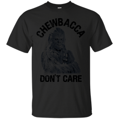 Star Wars - Chewbacca Don039t Care T Shirt & Hoodie