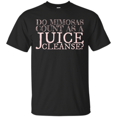 ALCOHOL - Do Mimosas Count as a Juice Cleanse  Pink Text T Shirt & Hoodie