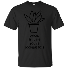 ALOE - Aloe Is It Me Youre Looking For T Shirt & Hoodie