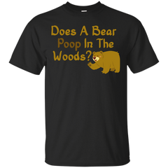 Mom - Does A Bear Poop In The Woods  Brown Bear Camping bear woods T Shirt & Hoodie