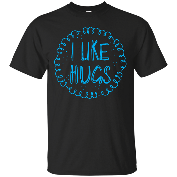 Mom - I LIke hugs cuddle T Shirt & Hoodie