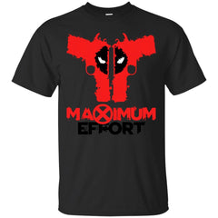 DEADPOOL - Deadpool  Maximum Effort  Guns T Shirt & Hoodie