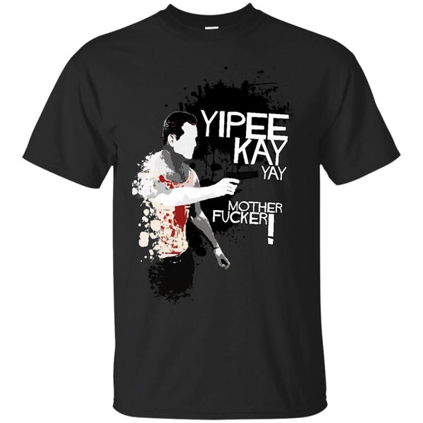 DIE HARD - Yipee KayYay Motherf T Shirt & Hoodie