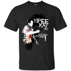 DIE HARD - Yipee KayYay Motherf T Shirt & Hoodie
