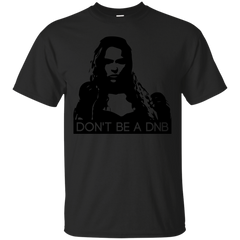 LGBT - Dont Be A DNB dont be a dnb T Shirt & Hoodie