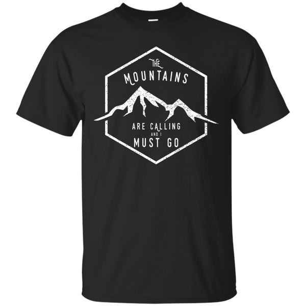 Hiking - The Mountains are Calling and I Must Go  T Shirt & Hoodie