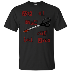 Mom - Serial Mom We All Have Our Bad Days serial mom T Shirt & Hoodie