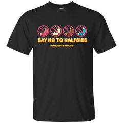 DONUT - Say No to Halfsies T Shirt & Hoodie