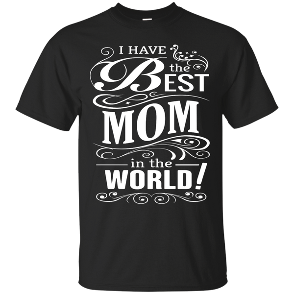 BEST MOM IN THE WORLD T SHIRT - Best MOM in the world TShirt T Shirt & Hoodie