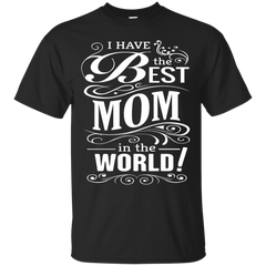 BEST MOM IN THE WORLD T SHIRT - Best MOM in the world TShirt T Shirt & Hoodie